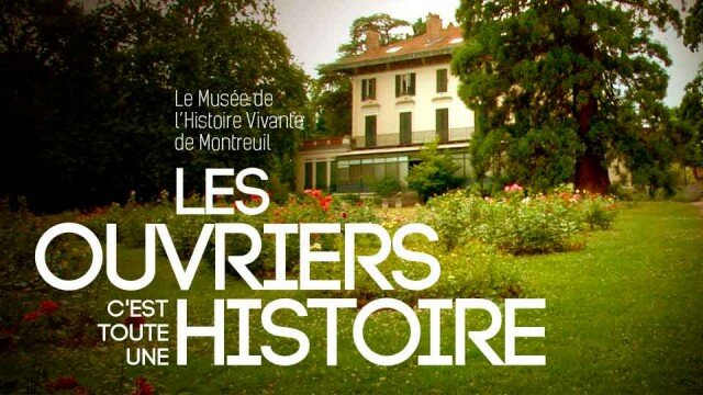 Musée de l’Histoire Vivante de Montreuil : les ouvriers, c’est toute une histoire !